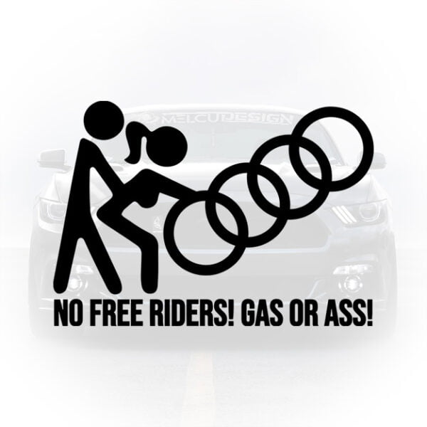 sticker amuzant audi no free riders gas or ass tuning decal umor auto melcudesign autocolant geam