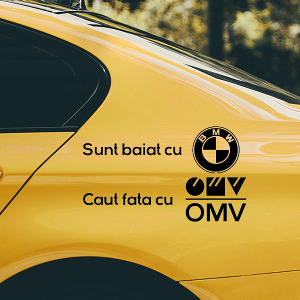 Sticker Auto „Sunt Băiat cu BMW, Caut Fata cu OMV” – Design Amuzant