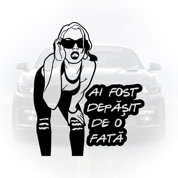 Sticker auto - Ai fost depășit de o fată - autocolant amuzant