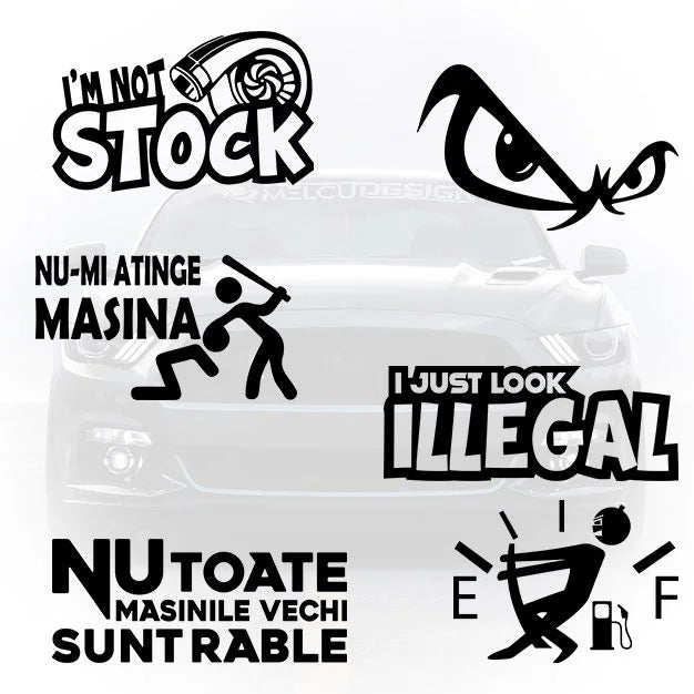 Set de 6 stickere auto decorative din vinil, cu mesaje amuzante și grafică tuning: I'm Not Stock, Nu-mi atinge mașina, I Just Look Illegal, Nu toate mașinile vechi sunt rable și indicator combustibil.