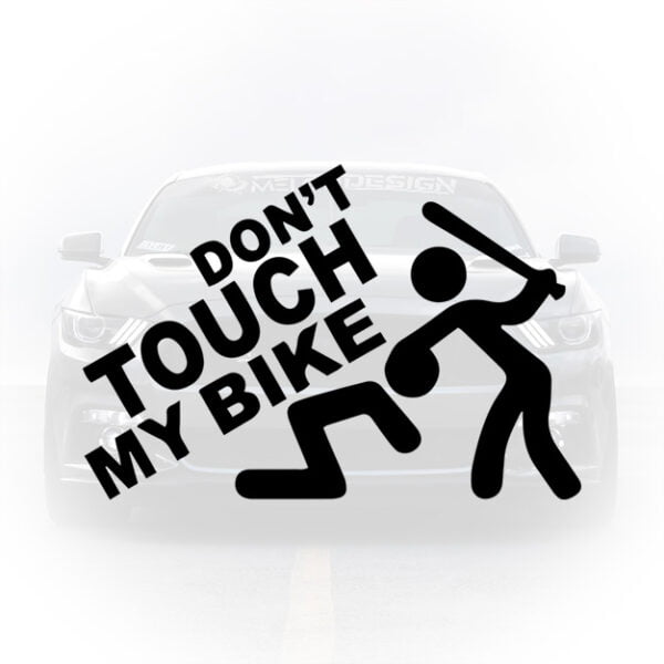 Sticker auto dont touch my bike mesaj funny
