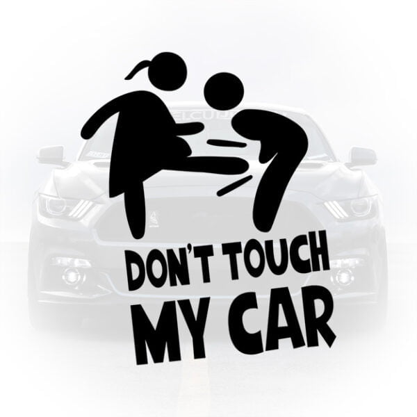 Sticker auto dont touch my car mesaj funny
