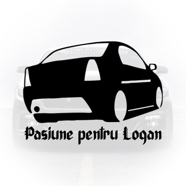Sticker auto pasiune pentru Logan siluetă Dacia

