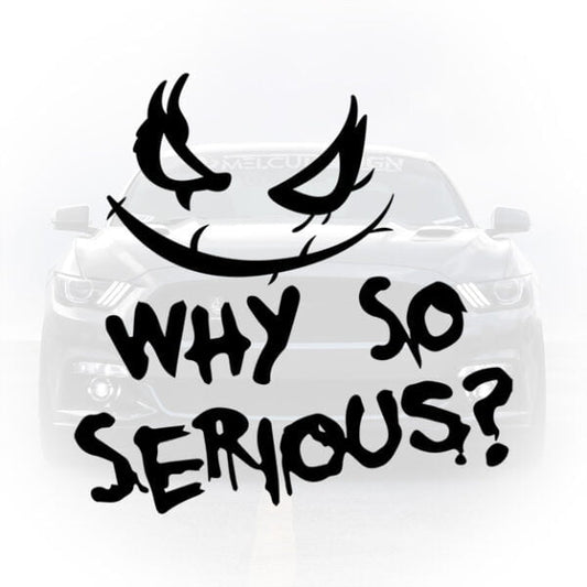 Sticker auto why so serious mesaj funny
