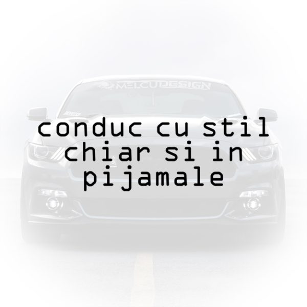 sticker auto conduc cu stil chiar si in pijamale
