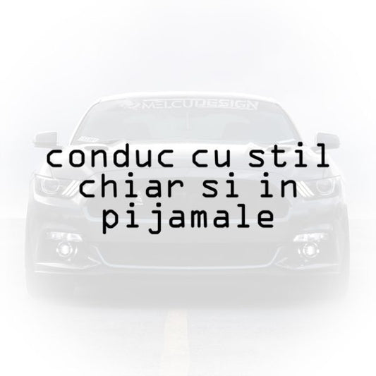 sticker auto conduc cu stil chiar si in pijamale
