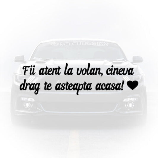 sticker auto fii atent la volan mesaj preventiv
