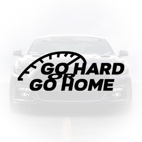 sticker auto go hard or go home tuning performance
