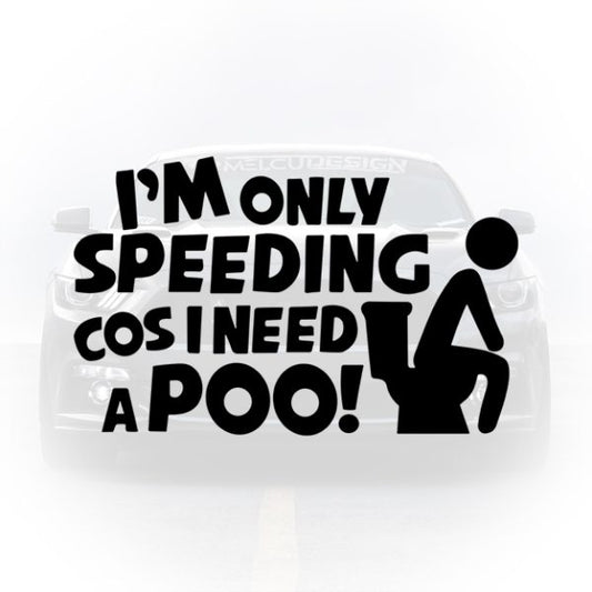 Sticker Auto „I’m Only Speeding” mesaj amuzant MelcuDesign