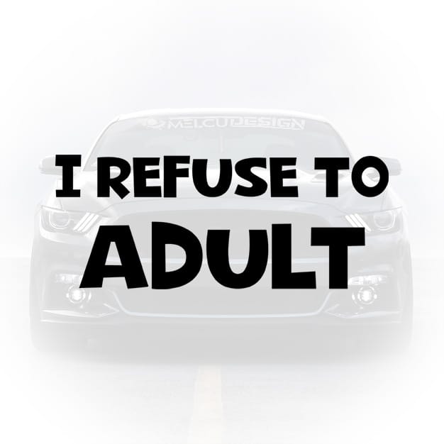 sticker auto i refuse to adult design amuzant rebel autocolant masina