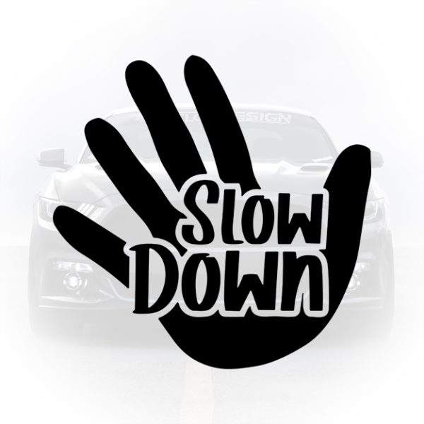 Decal auto Slow Down pentru personalizare mașină