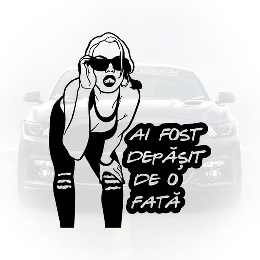 Sticker auto - Ai fost depășit de o fată - autocolant amuzant