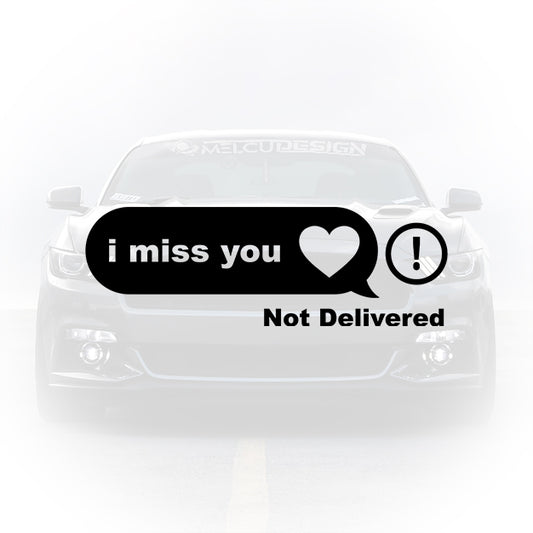 Sticker Auto - I’m Miss You Not Delivered mesaj amuzant
