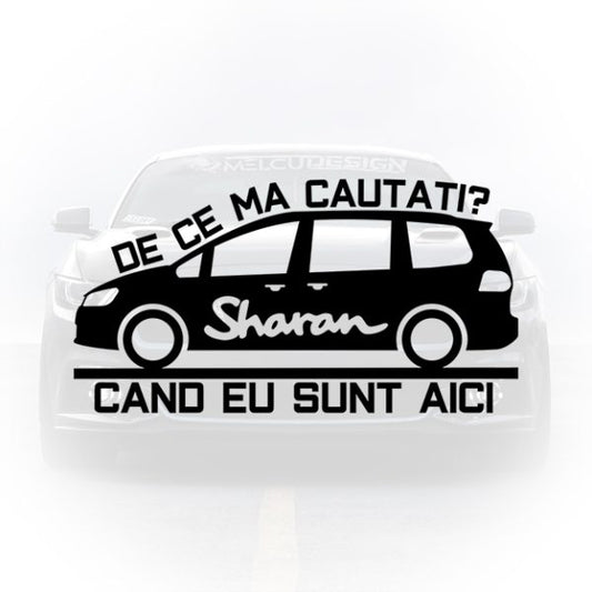 Sticker auto negru cu silueta unui VW Sharan și text amuzant în limba română pentru lunetă sau caroserie